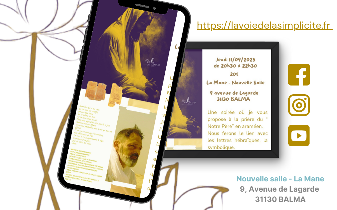 Atelier d’initiation à la Prière du « Notre Père » en araméen et les Evangiles de Thomas et de Philippe